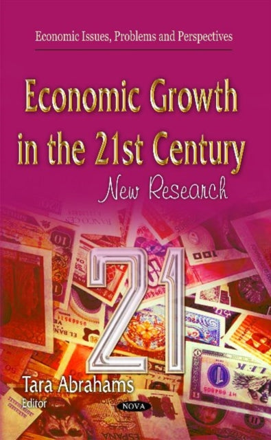 Book cover of: Economic Growth in the 21st Century. By: Tara Abrahams