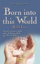 Book cover of: Born into this World. By: Donald E. Greydanus