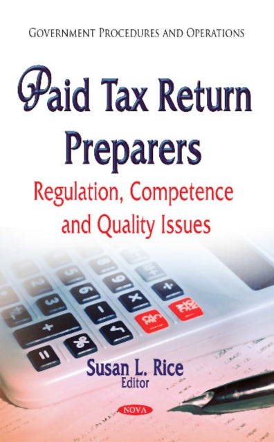 Book cover of: Paid Tax Return Preparers. By: Susan L. Rice
