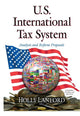 Book cover of: U.S. International Tax System. By: Holly Lanford
