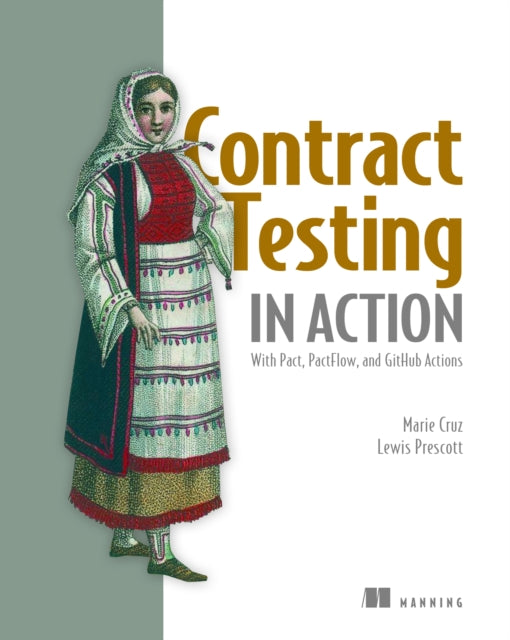 Book cover of: Contract Testing in Action. By: CRUZ, MARIE