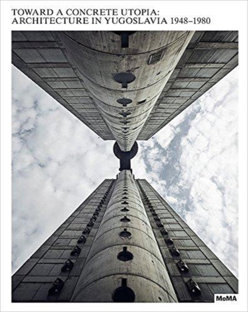 Book cover of: Toward a Concrete Utopia. By: Martino Stierli