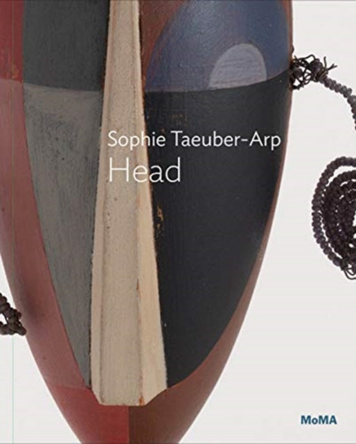 Book cover of: Sophie Taeuber-Arp: Dada Head. By: Sophie Taeuber-Arp