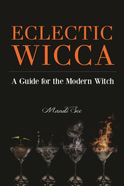 Book cover of: Eclectic Wicca. By: Mandi See