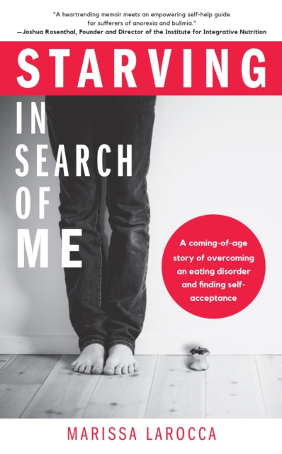 Book cover of: Starving In Search of Me. By: Marissa LaRocca
