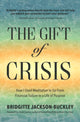 Book cover of: Gift of Crisis. By: Bridgitte Jackson Buckley