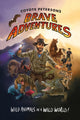 Book cover of: Coyote Peterson's Brave Adventures. By: Coyote Peterson