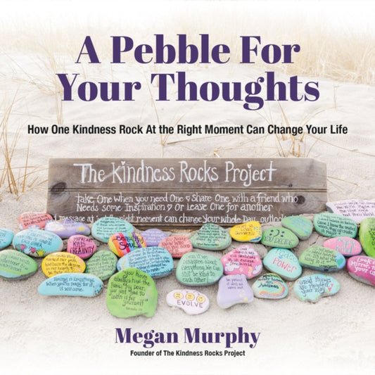 Book cover of: Pebble for Your Thoughts. By: Megan Murphy