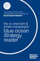 Book cover of: W. Chan Kim and Renee Mauborgne Blue Ocean Strategy Reader. By: W. Chan Kim