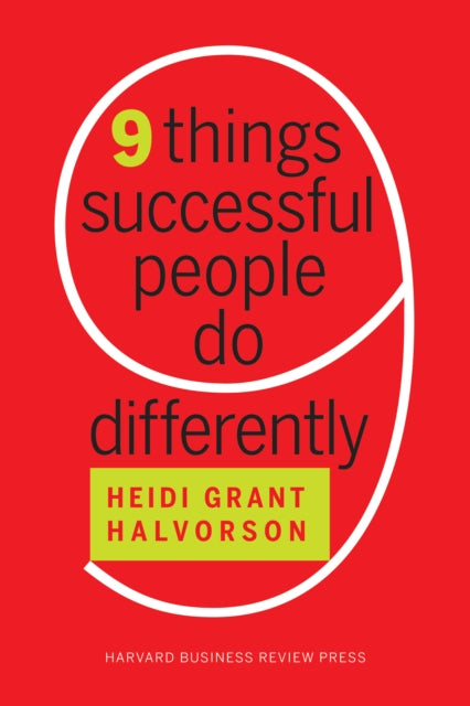 Book cover of: Nine Things Successful People Do Differently. By: Heidi Grant Halvorson