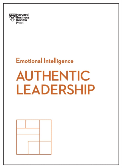 Book cover of: Authentic Leadership (HBR Emotional Intelligence Series). By: Bill George