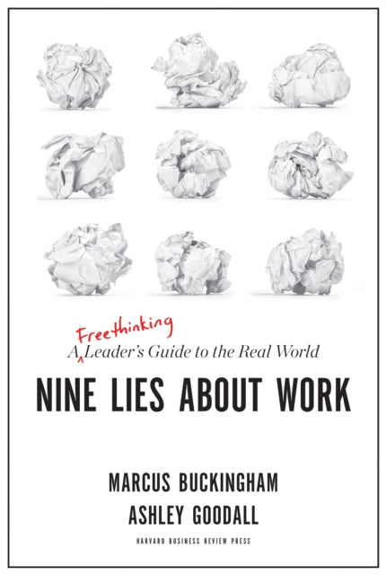 Book cover of: Nine Lies About Work. By: Marcus Buckingham