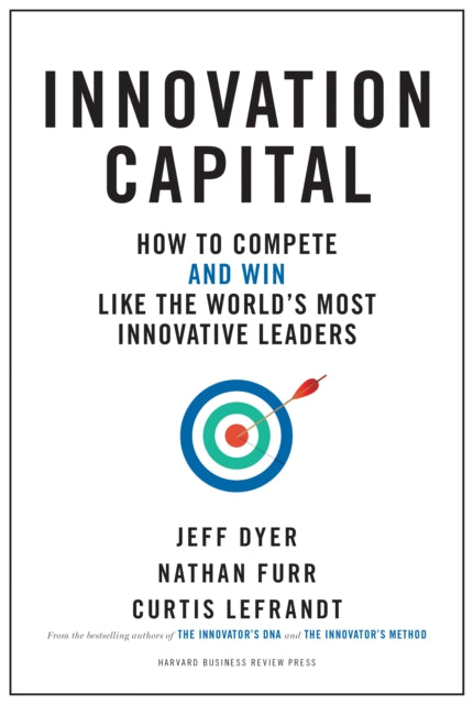 Book cover of: Innovation Capital. By: Jeff Dyer