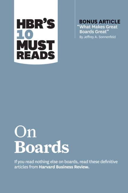 Book cover of: HBR's 10 Must Reads on Boards (with bonus article "What Makes Great Boards Great" by Jeffrey A. Sonnenfeld). By: Harvard Business Review