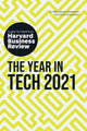 Book cover of: Year in Tech, 2021: The Insights You Need from Harvard Business Review. By: Harvard Business Review Harvard Business Review