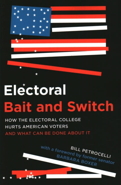 Book cover of: Electoral Bait and Switch. By: Bill Petrocelli