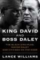 Book cover of: King David and Boss Daley. By: Lance Williams