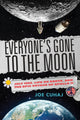 Book cover of: Everyone's Gone to the Moon. By: Joe Cuhaj