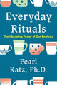 Book cover of: Everyday Rituals. By: Pearl Katz
