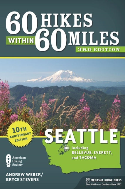Book cover of: 60 Hikes Within 60 Miles: Seattle. By: Andrew Weber
