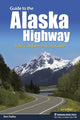 Book cover of: Guide to the Alaska Highway. By: Ron Dalby