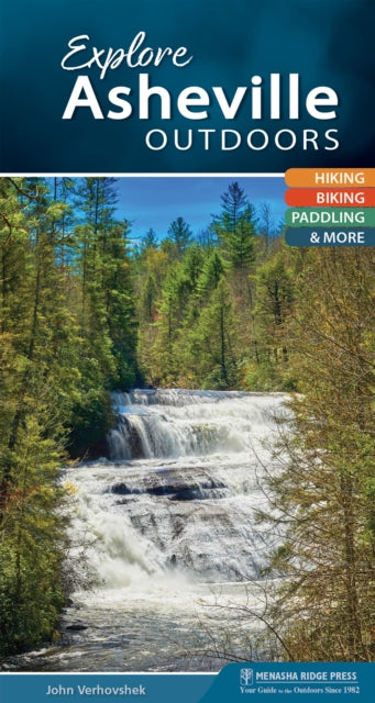 Book cover of: Explore Asheville Outdoors. By: John Verhovshek