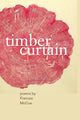 Book cover of: Timber Curtain. By: Frances McCue