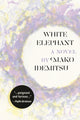Book cover of: White Elephant. By: Mako Idemitsu
