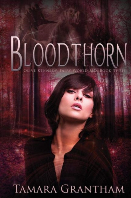 Book cover of: Bloodthorn. By: Tamara Grantham