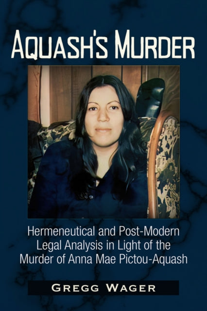 Book cover of: Aquash's Murder. By: Gregg Wager