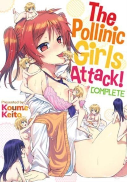 Book cover of: Pollinic Girls Attack!. By: Keito Koume