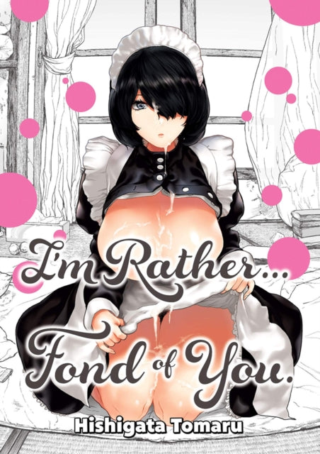 Book cover of: I'm Rather...Fond of You.. By: Tomaru Hishigata