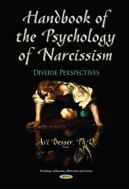 Book cover of: Handbook of the Psychology of Narcissism. By: Avi Besser