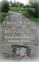 Book cover of: Climate Change & Infrastructure. By: Dustin Ethans