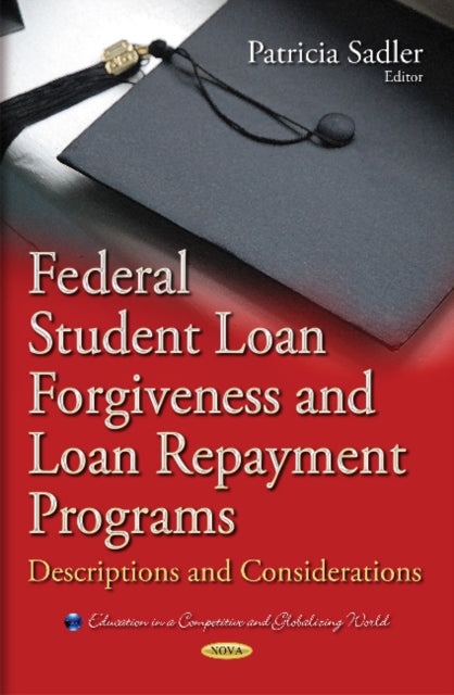 Book cover of: Federal Student Loan Forgiveness & Loan Repayment Programs. By: Patricia Sadler