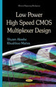 Book cover of: Low Power High Speed CMOS Multiplexer Design. By: Shyam Akashe