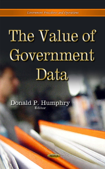 Book cover of: Value of Government Data. By: Donald P. Humphry