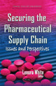 Book cover of: Securing the Pharmaceutical Supply Chain. By: Lenora White
