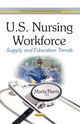 Book cover of: U.S. Nursing Workforce. By: Marla Parris