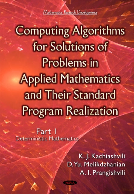 Book cover of: Computing Algorithms of Solution of Problems of Applied Mathematics & Their Standard Program Realization. By: Kartlos Joseph Kachiashvili
