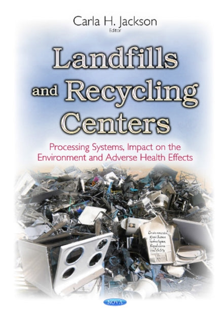 Book cover of: Landfills & Recycling Centers. By: Carla H. Jackson