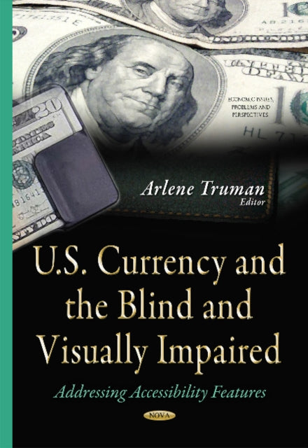 Book cover of: U.S. Currency & the Blind & Visually Impaired. By: Arlene Truman