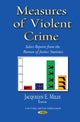 Book cover of: Measures of Violent Crime. By: Jacquelyn E. Miles