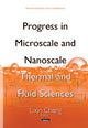 Book cover of: Progress in Microscale & Nanoscale Thermal & Fluid Sciences. By: Lixin Cheng