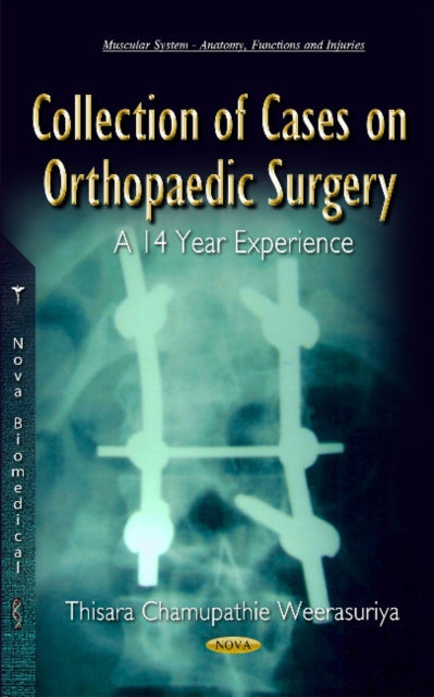 Book cover of: Collection of Cases on Orthopaedic Surgery. By: Thisara Chamupathie Weerasuriya