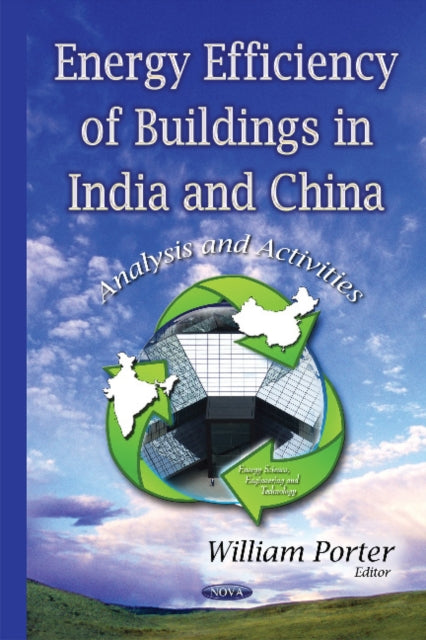 Book cover of: Energy Efficiency of Buildings in India & China. By: William Porter