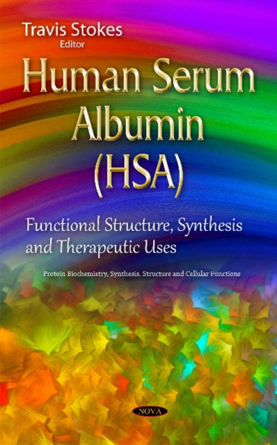 Book cover of: Human Serum Albumin (HSA). By: Travis Stokes