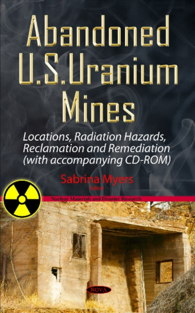 Book cover of: Abandoned U.S. Uranium Mines. By: Sabrina Myers