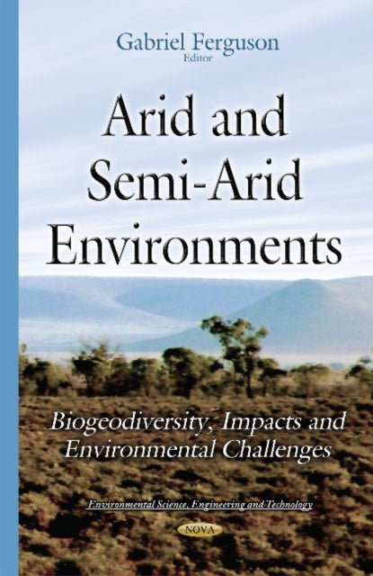 Book cover of: Arid & Semi-Arid Environments. By: Gabriel Ferguson