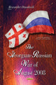 Book cover of: Georgian-Russian War of August 2008. By: Alexander Daushvili